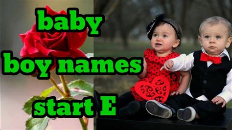 jongensnaam met e|467 Baby Boy Names That Start With E (with Meanings and。